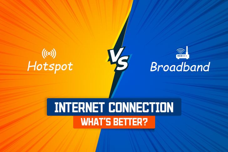 Hotspot VS Broadband Internet Connection