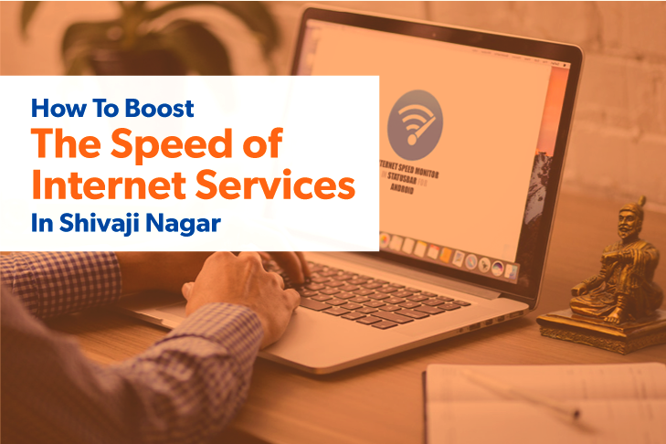 Internet services in Shivaji nagar.