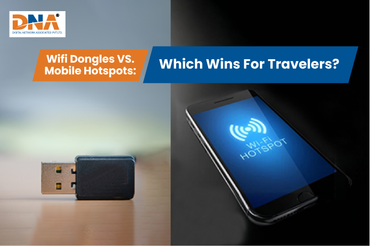 WiFi Dongles vs. Mobile Hotspots: Which Wins for Travelers?