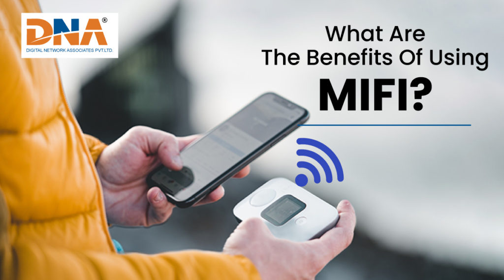 Benefits of using MIFI