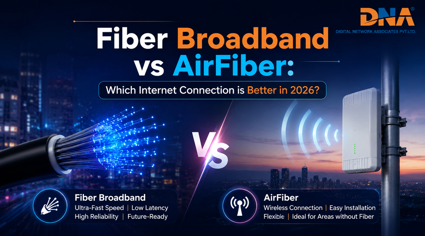 Fiber Broadband vs AirFiber: Which Internet Connection is Better in 2026?